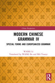Modern Chinese Grammar IV: Special Forms and Europeanized Grammar book cover