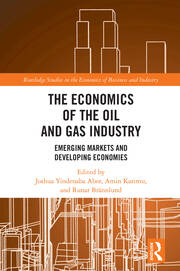 The Economics of the Oil and Gas Industry: Emerging Markets and Developing Economies book cover