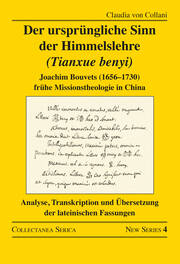 Der ursprüngliche Sinn der Himmelslehre (Tianxue benyi): Joachim Bouvets (1656–1730) frühe Missionstheologie in China. Analyse, Transkription und Übersetzung der lateinischen Fassungen book cover