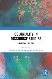 Coloniality in Discourse Studies: A Radical Critique book cover