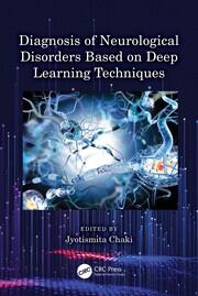 Diagnosis of Neurological Disorders Based on Deep Learning Techniques book cover