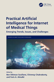 Practical Artificial Intelligence for Internet of Medical Things: Emerging Trends, Issues, and Challenges book cover
