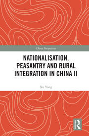 Nationalisation, Peasantry and Rural Integration in China II book cover