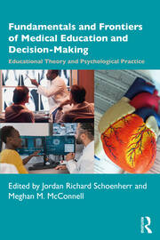 Fundamentals and Frontiers of Medical Education and Decision-Making: Educational Theory and Psychological Practice book cover