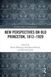 New Perspectives on Old Princeton, 1812–1929 book cover