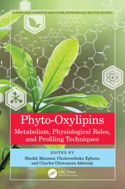 Phyto-Oxylipins: Metabolism, Physiological Roles, and Profiling Techniques book cover