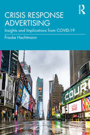 Crisis Response Advertising: Insights and Implications from COVID-19 book cover