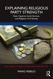 Explaining Religious Party Strength: State Capacity, Social Services, and Religious Civil Society book cover