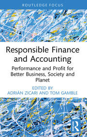 Responsible Finance and Accounting: Performance and Profit for Better Business, Society and Planet book cover