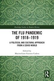 The Flu Pandemic of 1918-1919: A Political and Cultural Approach from a COVID World book cover