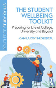 The Student Wellbeing Toolkit: Preparing for Life at College, University and Beyond book cover