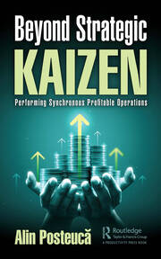 Beyond Strategic Kaizen: Performing Synchronous Profitable Operations book cover