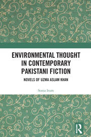 Environmental Thought in Contemporary Pakistani Fiction: Novels of Uzma Aslam Khan book cover