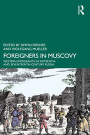 Foreigners in Muscovy: Western Immigrants in Sixteenth- and Seventeenth-Century Russia book cover