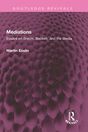 Mediations: Essays on Brecht, Beckett, and the Media book cover