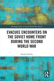 Evacuee Encounters on the Soviet Home Front During the Second World War book cover