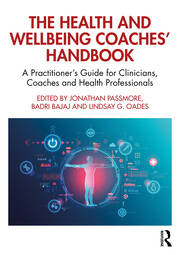 The Health and Wellbeing Coaches' Handbook: A Practitioner's Guide for Clinicians, Coaches and Health Professionals book cover