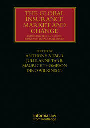 The Global Insurance Market and Change: Emerging Technologies, Risks and Legal Challenges book cover