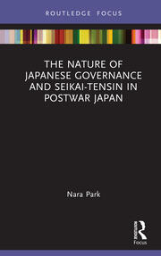 The Nature of Japanese Governance and Seikai-Tensin in Postwar Japan book cover