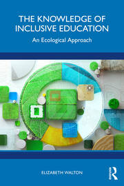 The Knowledge of Inclusive Education: An Ecological Approach book cover