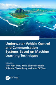 Underwater Vehicle Control and Communication Systems Based on Machine Learning Techniques book cover