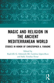 Magic and Religion in the Ancient Mediterranean World: Studies in Honor of Christopher A. Faraone book cover