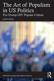 The Art of Populism in US Politics: Pro-Trump DIY Popular Culture book cover