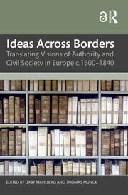 Ideas Across Borders: Translating Visions of Authority and Civil Society in Europe c.1600–1840 book cover