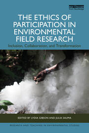 The Ethics of Participation in Environmental Field Research: Inclusion, Collaboration, and Transformation book cover