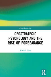 Geostrategic Psychology and the Rise of Forbearance book cover