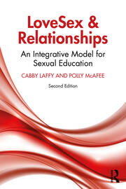 LoveSex and Relationships: An Integrative Model for Sexual Education book cover