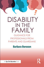 Disability in the Family: Guidance for Professionals from Parents and Guardians book cover