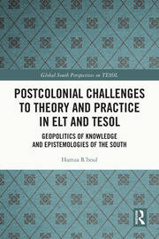 Postcolonial Challenges to Theory and Practice in ELT and TESOL: Geopolitics of Knowledge and Epistemologies of the South book cover