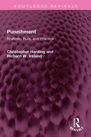 Punishment: Rhetoric, Rule, and Practice book cover
