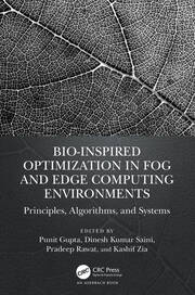 Bio-Inspired Optimization in Fog and Edge Computing Environments: Principles, Algorithms, and Systems book cover