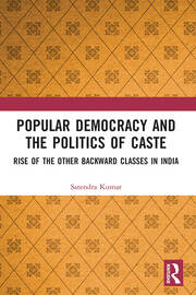 Popular Democracy and the Politics of Caste: Rise of the Other Backward Classes in India book cover