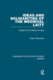 Ideas and Solidarities of the Medieval Laity: England and Western Europe book cover