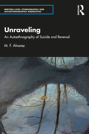 Unraveling: An Autoethnography of Suicide and Renewal book cover