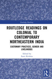 Routledge Readings on Colonial to Contemporary Northeastern India: Customary Practices, Gender and Livelihoods book cover