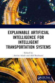 Explainable Artificial Intelligence for Intelligent Transportation Systems book cover