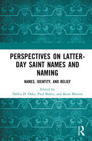 Perspectives on Latter-day Saint Names and Naming: Names, Identity, and Belief book cover
