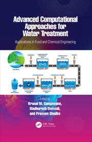Advanced Computational Approaches for Water Treatment: Applications in Food and Chemical Engineering book cover