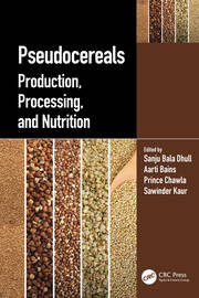 Pseudocereals: Production, Processing, and Nutrition book cover
