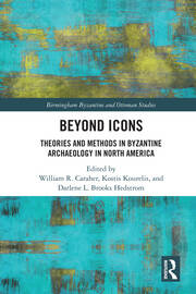 Beyond Icons: Theories and Methods in Byzantine Archaeology in North America book cover