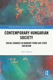 Contemporary Hungarian Society: Social Changes in Hungary from Late State Socialism book cover