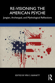 Re-Visioning the American Psyche: Jungian, Archetypal, and Mythological Reflections book cover