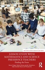 Lesson Study with Mathematics and Science Preservice Teachers: Finding the Form book cover
