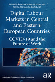 Digital Labour Markets in Central and Eastern European Countries: COVID-19 and the Future of Work book cover