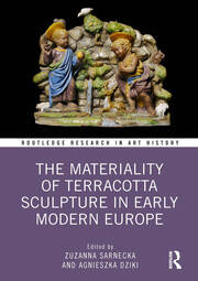 The Materiality of Terracotta Sculpture in Early Modern Europe book cover