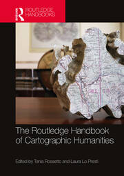 The Routledge Handbook of Cartographic Humanities book cover